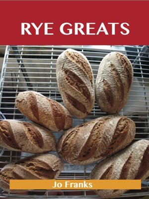 cover image of Rye Greats: Delicious Rye Recipes, The Top 44 Rye Recipes